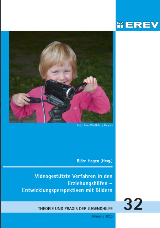 Videogestützte Verfahren in den Erziehungshilfen - Entwicklungsperspektiven mit Bildern